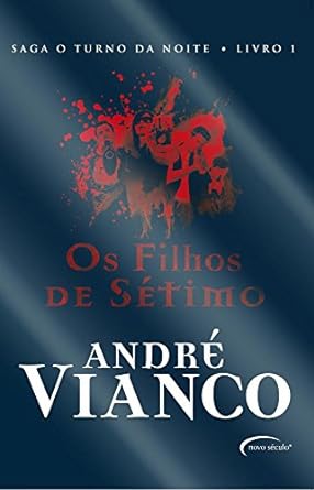 Os Filhos de Setimo O Turno da Andre Vianco